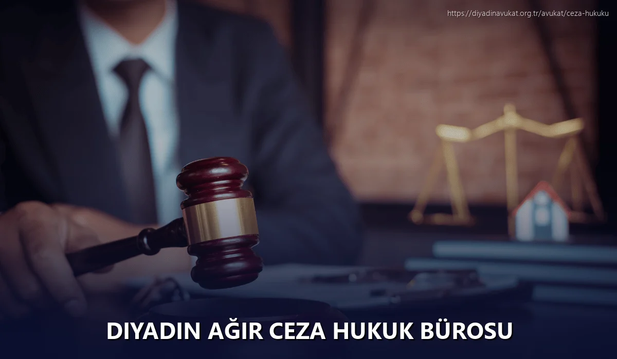 Diyadin Ağır Ceza Hukuk Bürosu