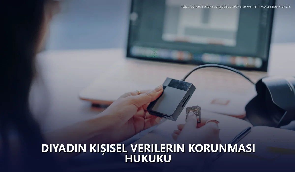 Diyadin Kişisel Verilerin Korunması Hukuku