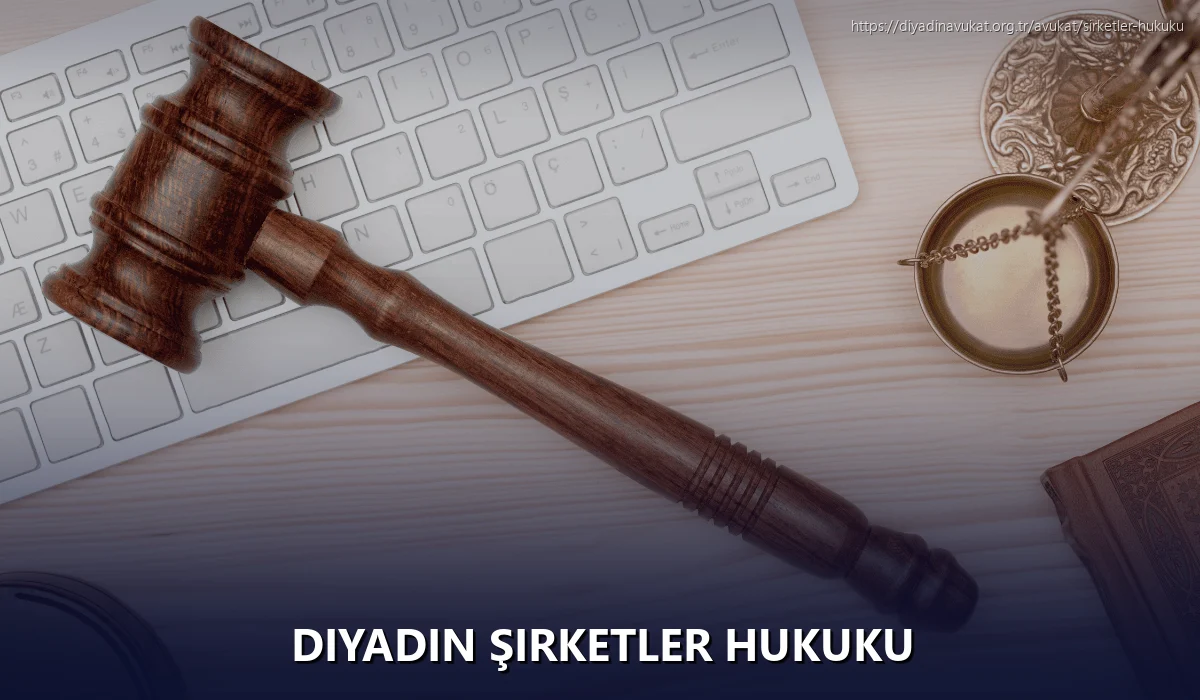 Diyadin Şirketler Hukuku