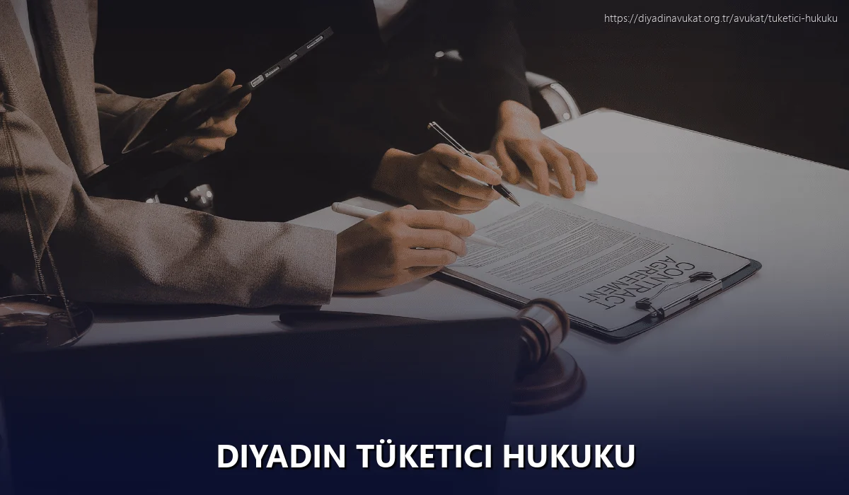 Diyadin Tüketici Hukuku